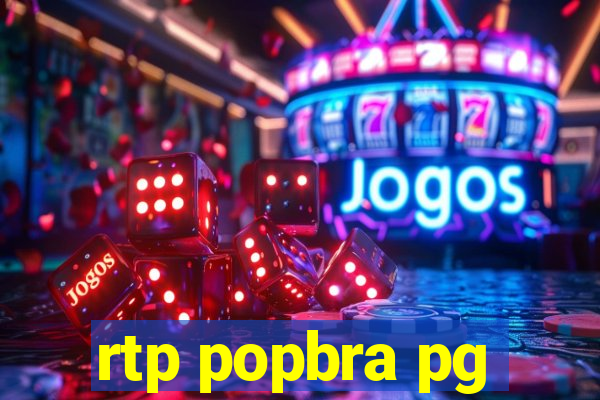 rtp popbra pg